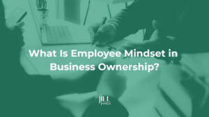 employee mindset business ownership